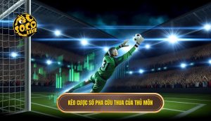 Kèo cược số pha cứu thua của thủ môn