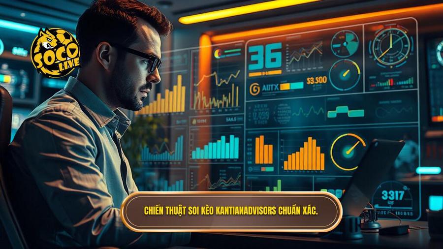3. Chiến thuật soi kèo kantianadvisors chuẩn xác.