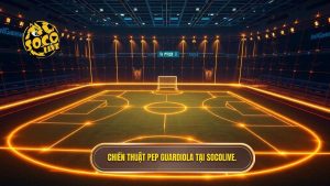 Chiến thuật Pep Guardiola